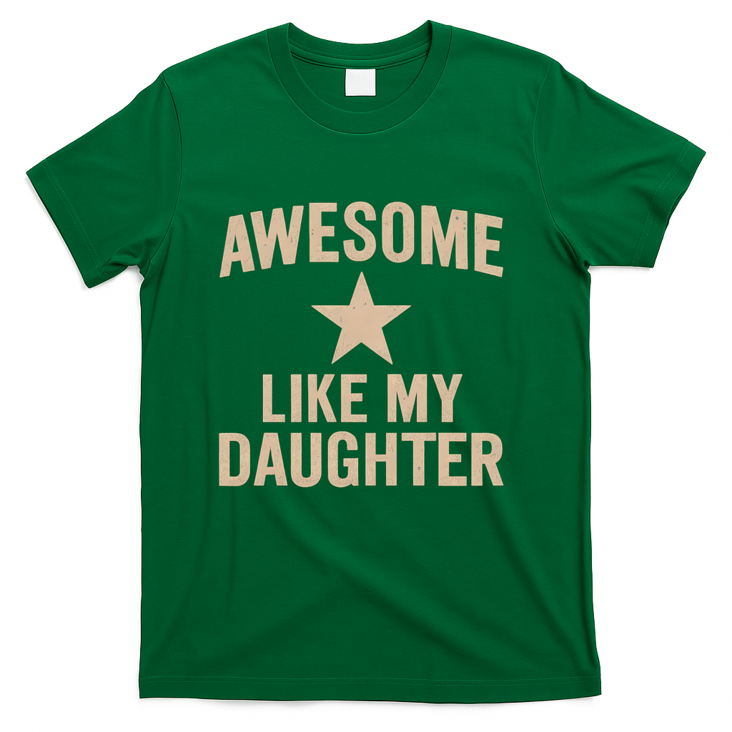 Awesome Like My Daughter - Perfect for Father's Day T-Shirt product image 1