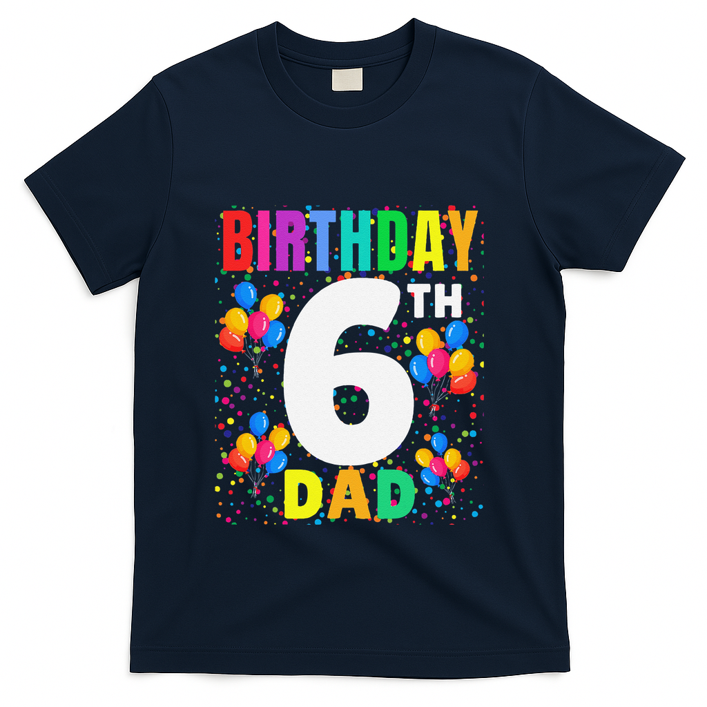 6 Years Old ItS My 6th Birthday Crew Balloons For Dad product image 2