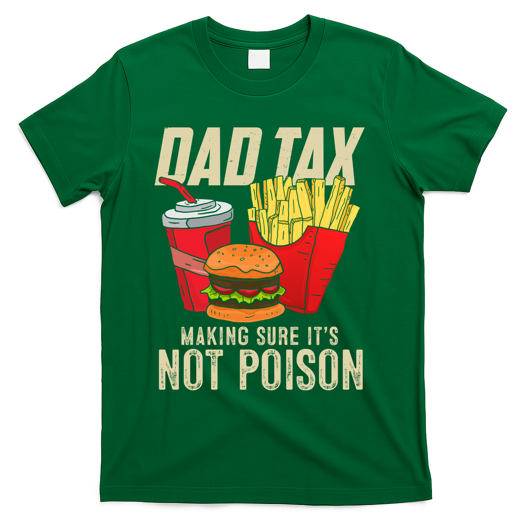 Dad Tax Making Sure It's Not Poison Funny Father's Day product image 1