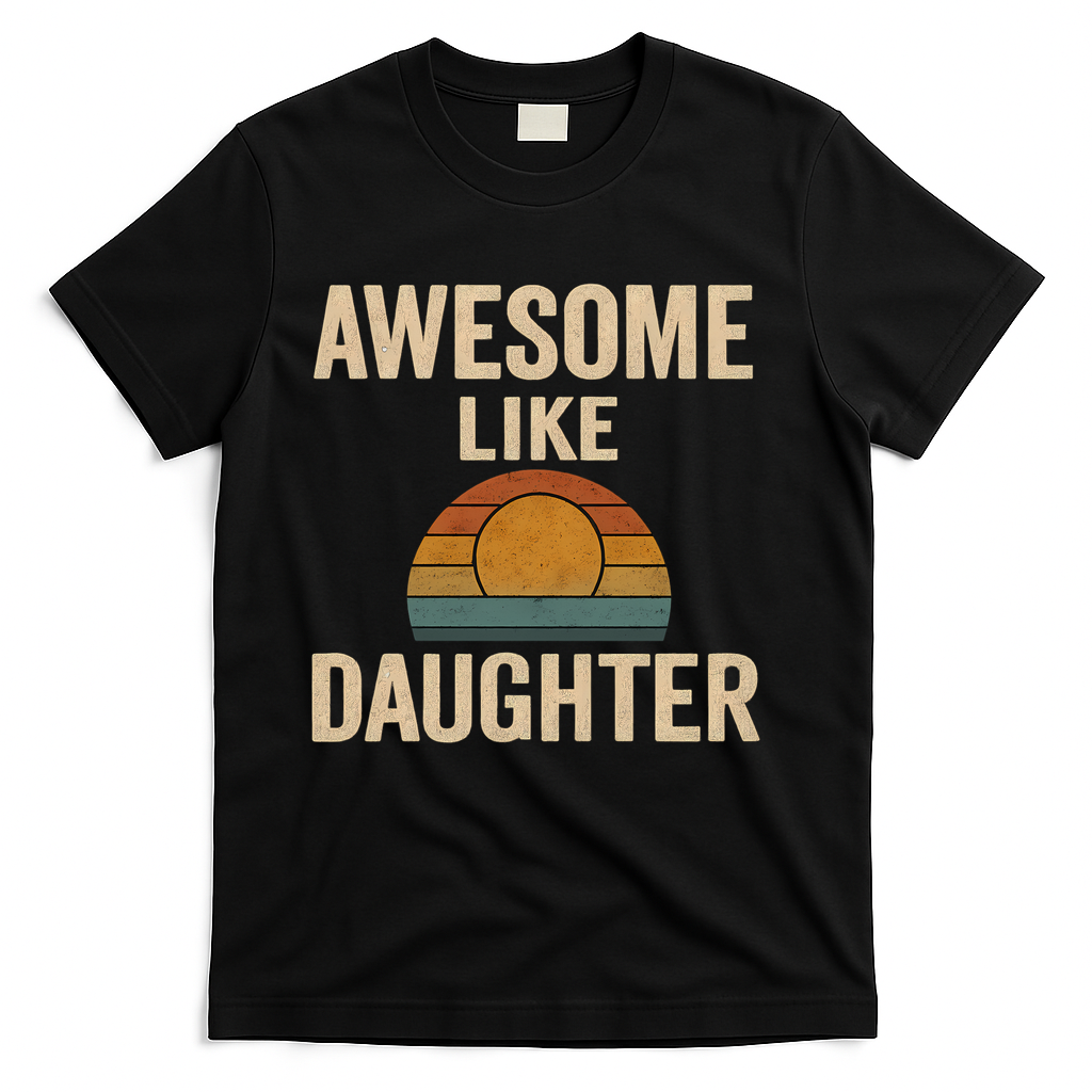 Awesome Like Daughter T-Shirt product image 2