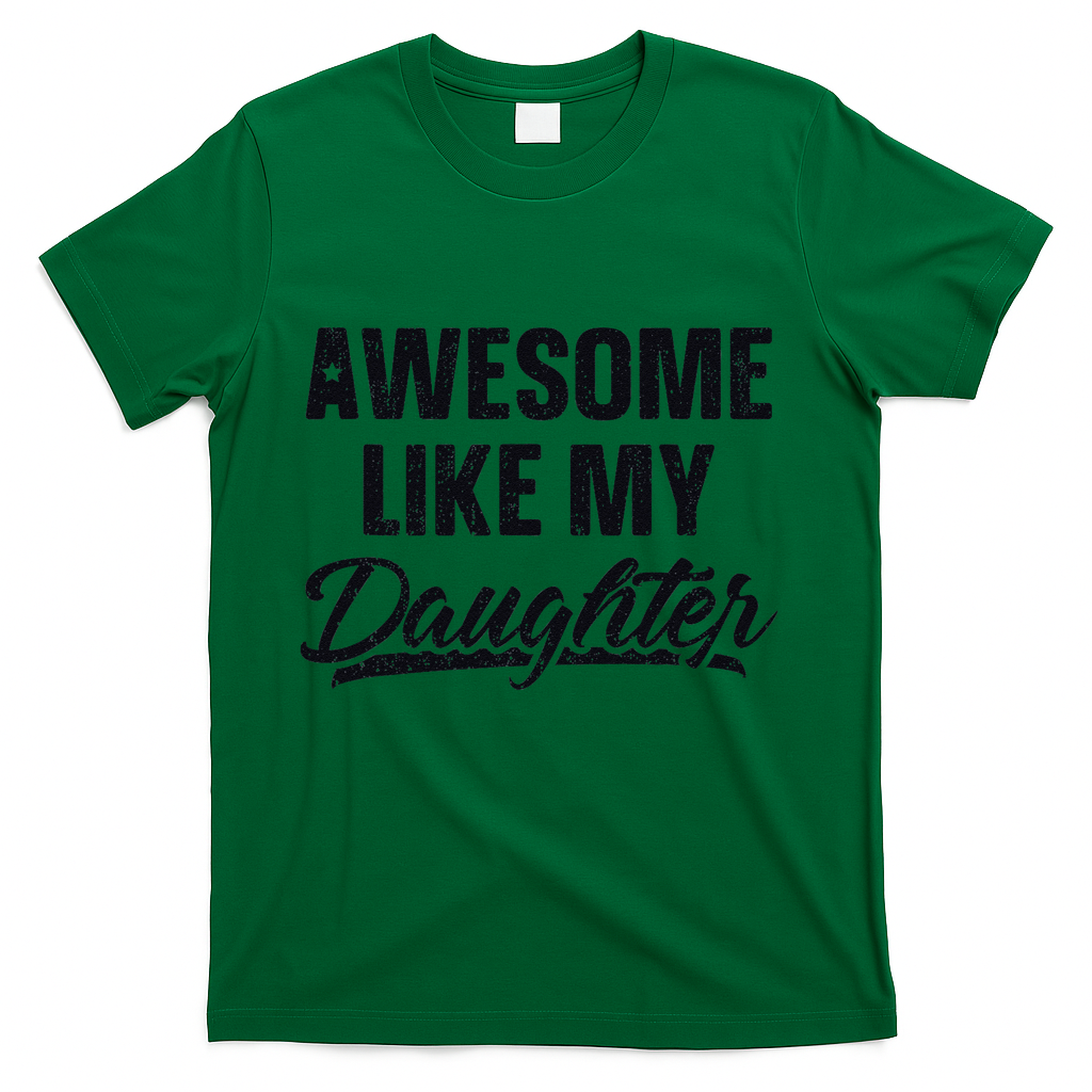Awesome Like My Daughter Gift Funny FatherS Day T-Shirt product image 3
