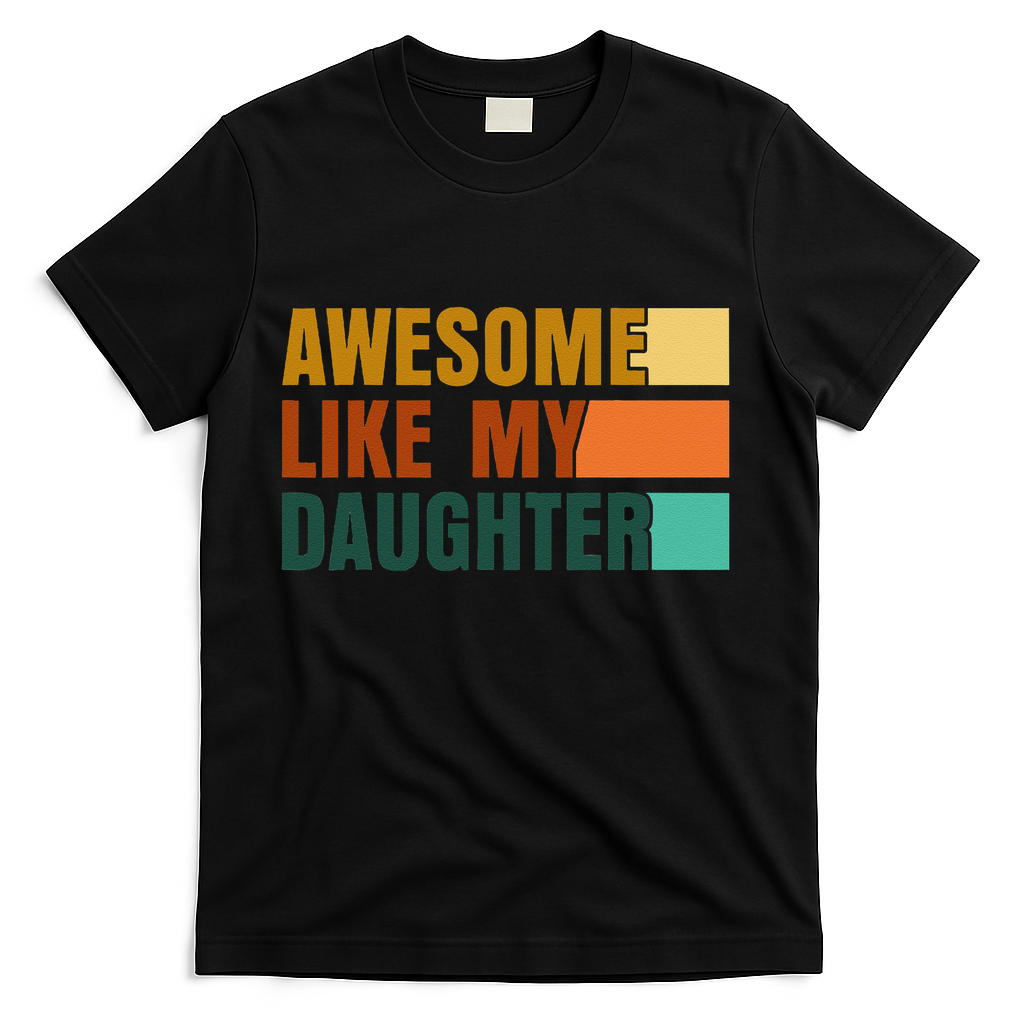 Awesome Like My Daughter Man Funny Fathers Day Dad T-Shirt product image 3