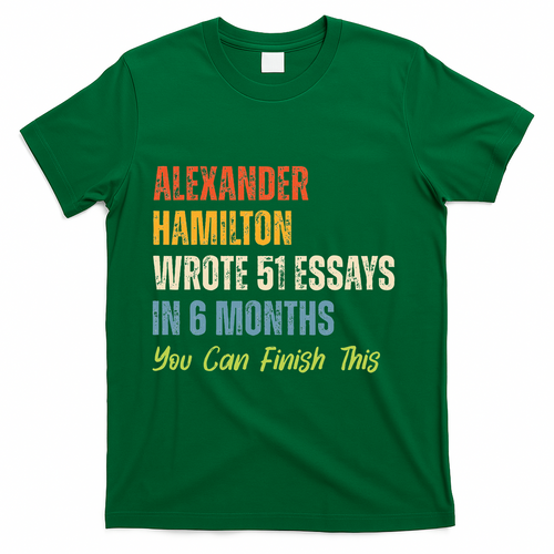 Alexander Hamilton Wrote 51essays In 6 Months You Can product image 2