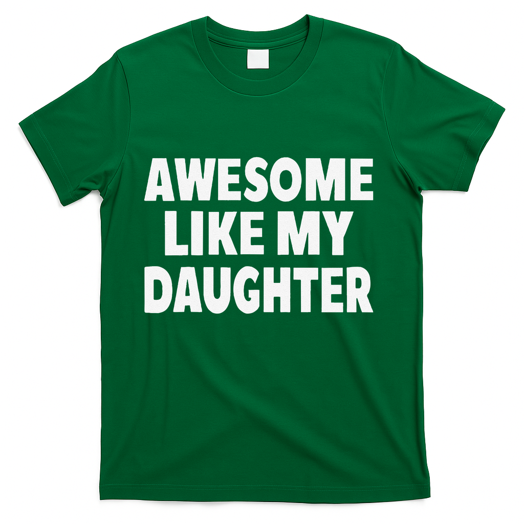Awesome Like My Daughter Gifts Man Funny Fathers Day Dad product image 1