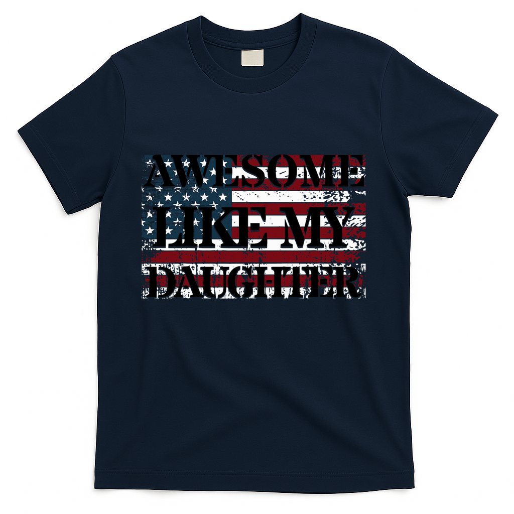 Awesome Like My Daughter Military Dad FatherS Day T-Shirt product image 3