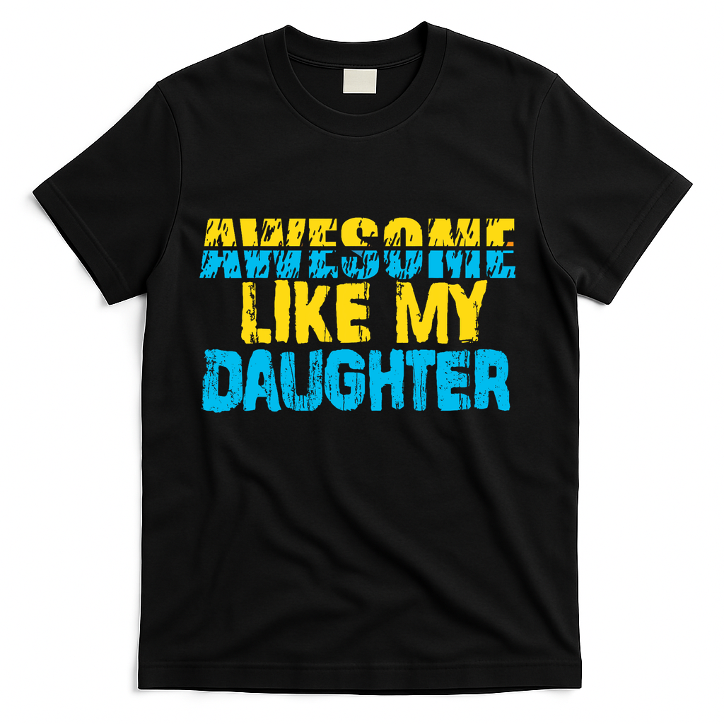 Awesome Like My Daughter Fathers Day Dad T-Shirt product image 3