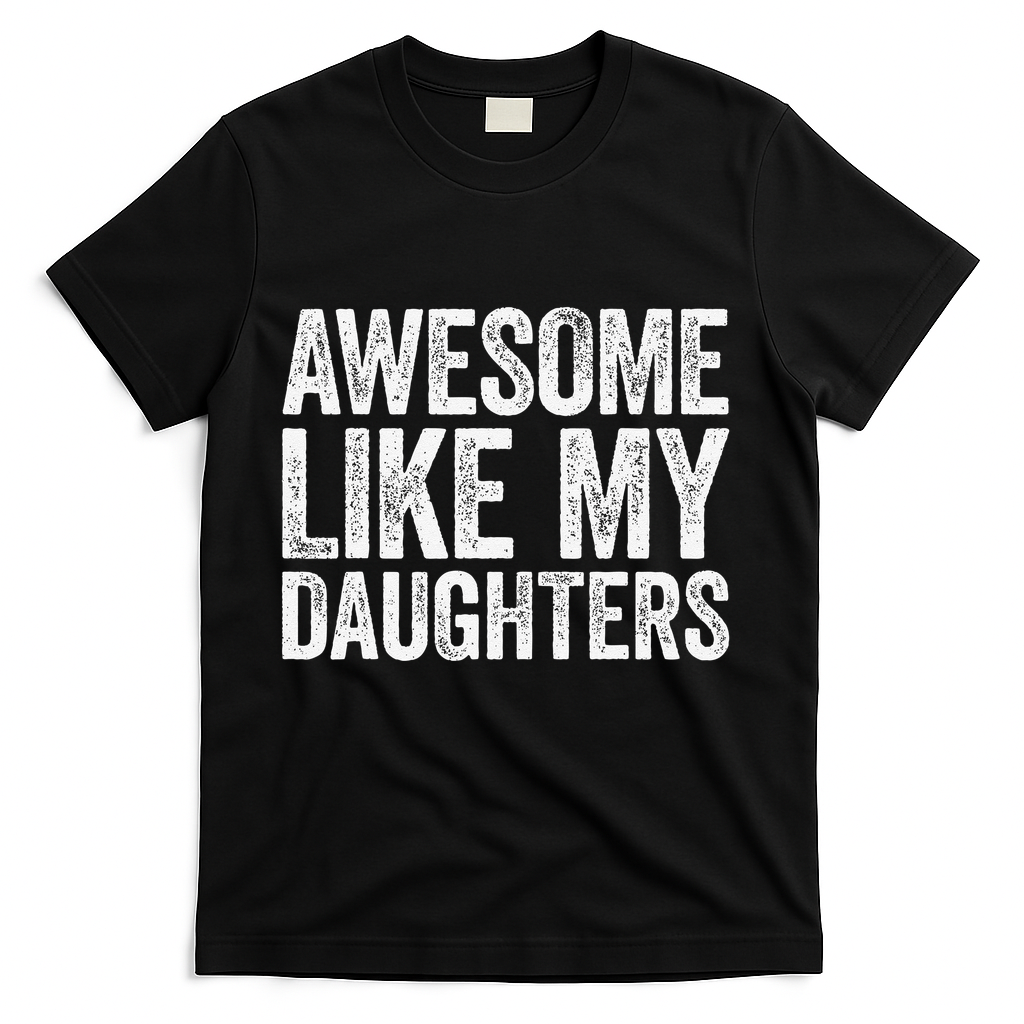 Awesome Like My Daughters Dad Fathers Day T-Shirt product image 3