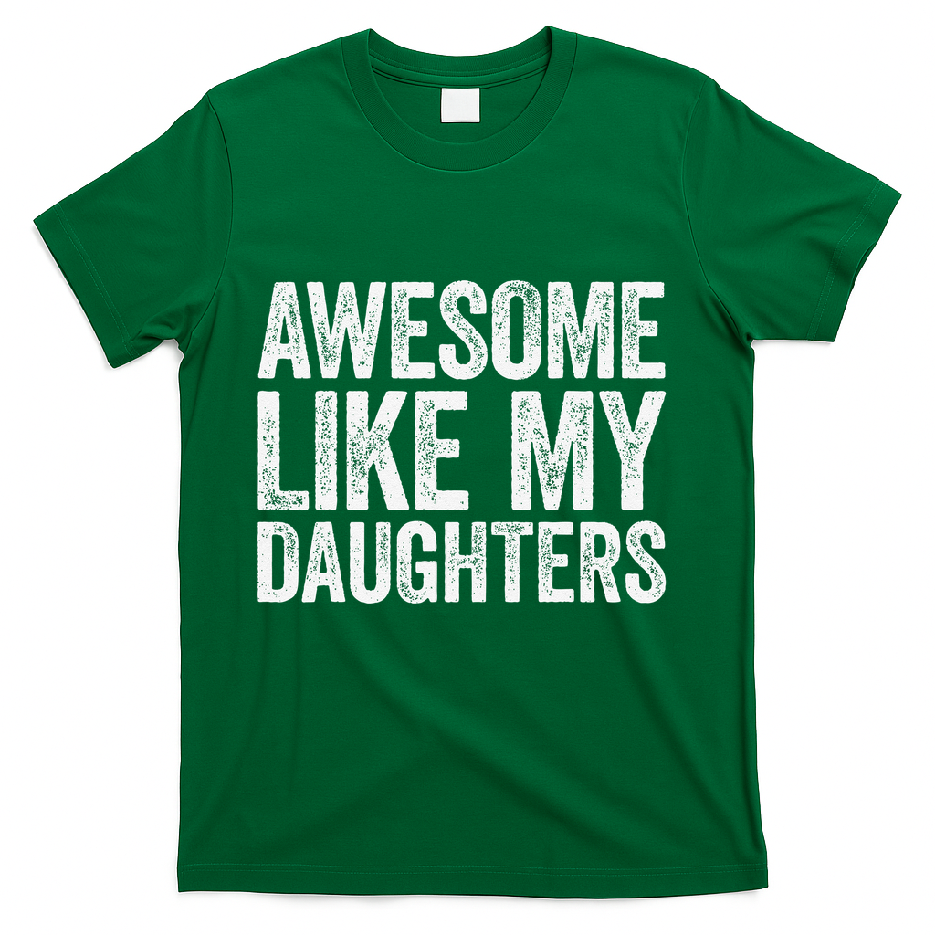 Awesome Like My Daughters Dad Fathers Day T-Shirt product image 2
